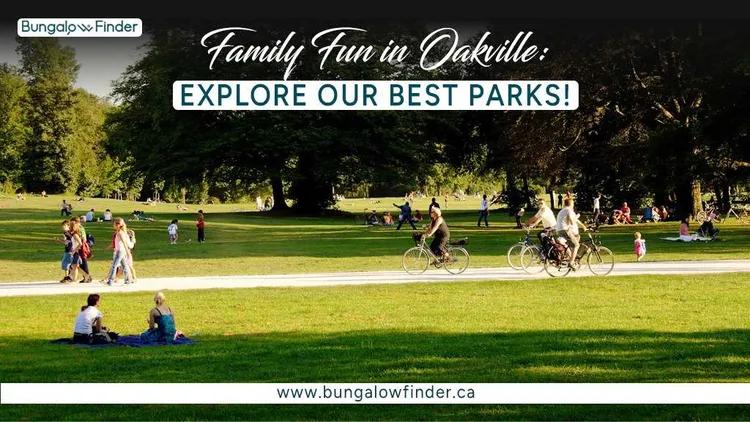 Discover the best parks in Oakville, Ontario, where nature meets community