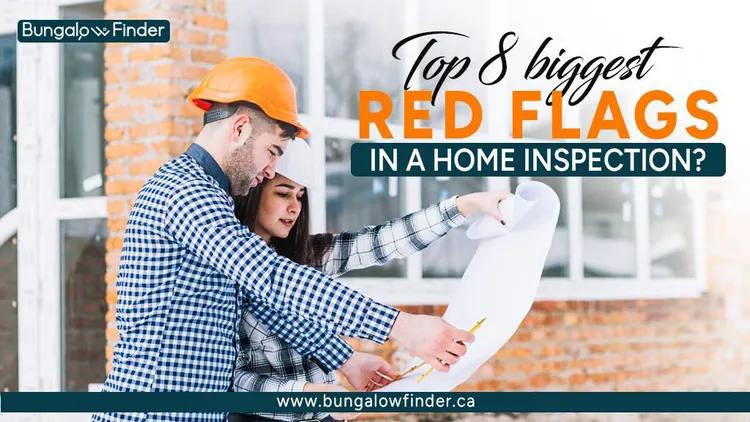 Top 8 Common Fact Home Inspection Red Flags Every Buyer Should Know - Bungalow Finder
